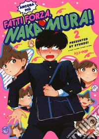 Fatti (ancora più) forza, Nakamura! libro