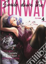 Smile down the runway. Vol. 4 libro