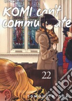 Komi can't communicate. Vol. 22 libro