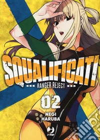 Squalificati. Ranger reject. Con card. Vol. 2 libro