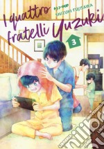 I quattro fratelli Yuzuki. Vol. 3 libro