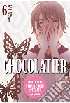 Chocolatier. Cioccolata per un cuore spezzato. Vol. 6 libro