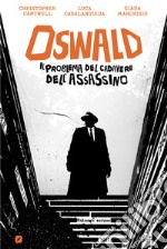 Oswald. Il problema del cadavere dell'assassino