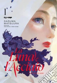 La luna e l'acciaio. Vol. 1 libro