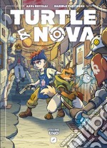 Turtle & Nova. Vol. 1