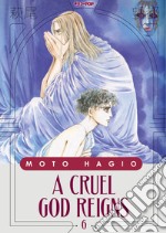 A cruel god reigns. Vol. 6 libro