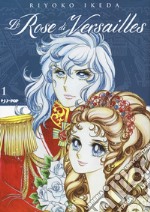 Le rose di Versailles. Lady Oscar collection. Vol. 1 libro