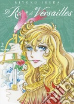 Le rose di Versailles. Lady Oscar collection. Vol. 2 libro