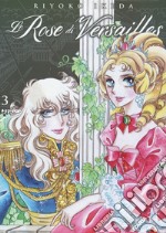 Le rose di Versailles. Lady Oscar collection. Vol. 3 libro