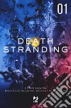 Death stranding. Vol. 1 libro di Nojima Hitori Kojima Hideo