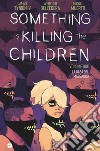 Something is killing the children. Vol. 2: La casa del massacro libro