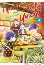 I quattro fratelli Yuzuki. Vol. 4 libro