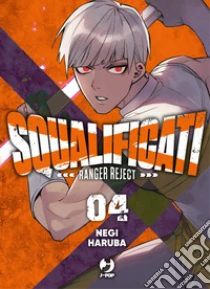 Squalificati. Ranger reject. Vol. 4