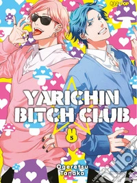 Yarichin bitch club. Vol. 5 libro