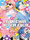 Yarichin bitch club. Vol. 5 libro di Tanaka Ogeretsu