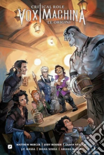 Le origini. Critical role. Vox machina. Vol. 3
