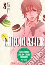 Chocolatier. Cioccolata per un cuore spezzato. Vol. 8 libro