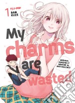 My charms are wasted. Vol. 1 libro