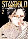 Staygold. Vol. 2 libro di Hideyoshico