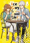 Ice guy & cool girl. Vol. 3 libro di Tonogaya Miyuki
