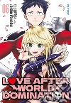 Love after world domination. Vol. 6 libro di Noda Hiroshi Wakamatsu Takahiro