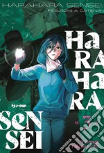 Harahara sensei. Reazioni a catena. Vol. 3 libro