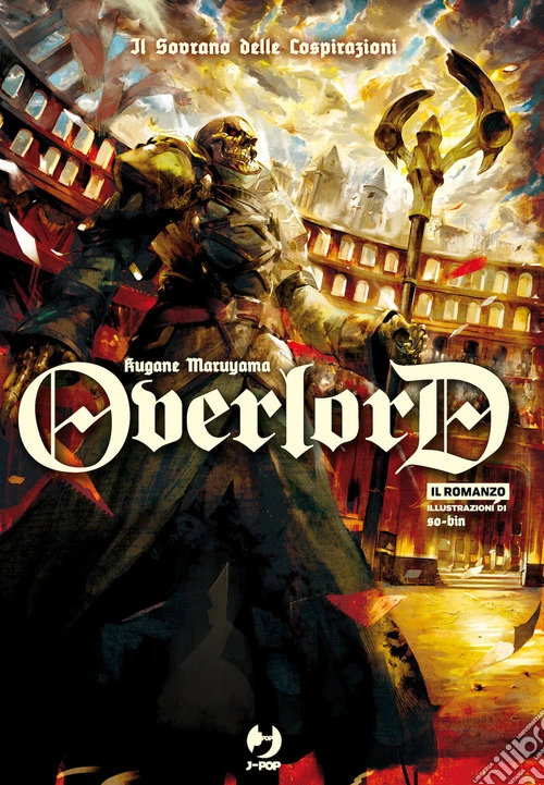 Il sovrano delle cospirazioni. Overlord. Vol. 10
