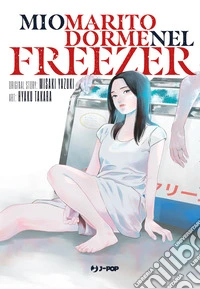 Mio marito dorme nel freezer libro