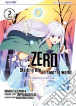 Re: zero. Starting life in another world. The frozen bond. Vol. 2 libro