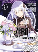 Re: zero. Starting life in another world. Il santuario e la strega dell'avidità. Vol. 2 libro