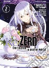 Re: zero. Starting life in another world. Il santuario e la strega dell'avidità. Vol. 2 libro di Nagatsuki Tappei Aikawa Yu