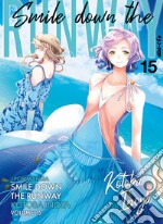 Smile down the runway. Vol. 15 libro