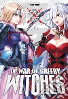 The war of greedy witches. Vol. 1 libro di Kawamoto Homura