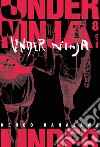Under ninja. Vol. 8 libro di Hanazawa Kengo