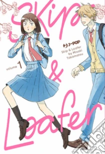 Skip & loafer. Vol. 1
