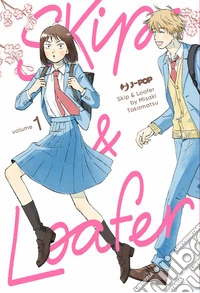 Skip & loafer. Vol. 1 libro