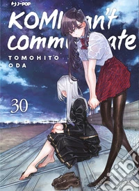 Komi can't communicate. Vol. 30 libro