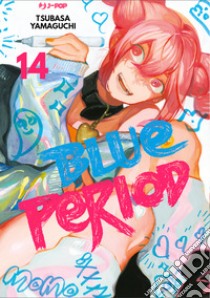 Blue period. Vol. 14, Tsubasa Yamaguchi