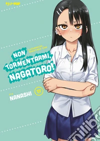 Non tormentarmi, Nagatoro!. Vol. 17 libro