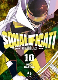 Squalificati. Ranger reject. Vol. 10 libro