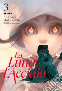 La luna e l'acciaio. Vol. 3 libro