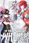 The war of greedy witches. Vol. 5 libro di Kawamoto Homura