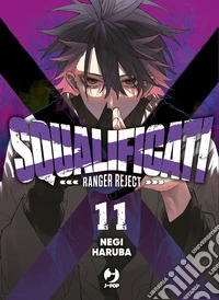 Squalificati. Ranger reject. Vol. 11 libro
