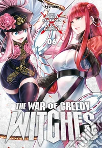 The war of greedy witches. Vol. 6 libro