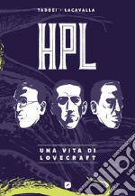 HPL. Una vita di Lovecraft libro