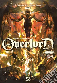 I paladini del Regno Sacro. Overlord. Parte prima. Vol. 12 libro