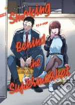 Smoking behind the supermarket with you. Vol. 1 libro