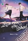 Insomniacs after school. Vol. 11 libro di Ojiro Makoto