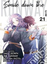 Smile down the runway. Vol. 21 libro