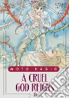 A cruel god reigns. Vol. 10 libro di Hagio Moto